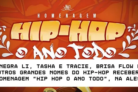 NEGRA LI, TASHA E TRACIE, BRISA FLOW E OUTROS GRANDES NOMES DO HIP-HOP RECEBERÃO HOMENAGEM “HIP HOP O ANO TODO”, NA ALESP