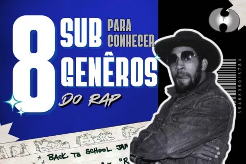 8 Subgêneros do RAP para conhecer!