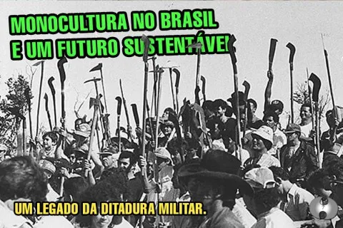 A "Revolução Verde": Como a monocultura foi consolidada no Brasil durante a Ditadura Militar