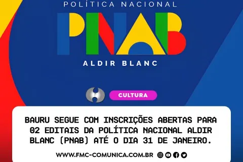 INSCRIÇÕES PARA EDITAIS DA LEI ALDIR BLANC SEGUEM ABERTAS EM BAURU